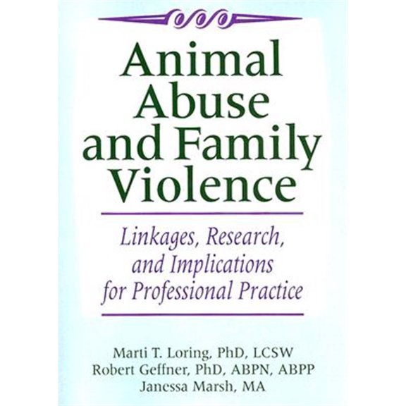Pre-Owned Animal Abuse and Family Violence: Linkages, Research, and Implications for Professional Practice, (Paperback)
