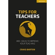 Tips for Teachers: 400+ Ideas to Improve Your Teaching: Hodder Education Group (Paperback)