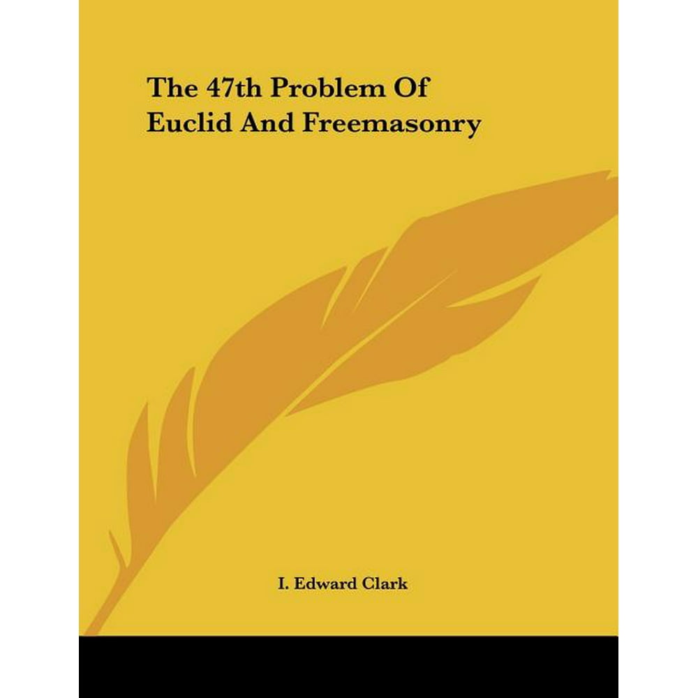 The 47th problem of euclid and freemasonry paperback walmart walmart