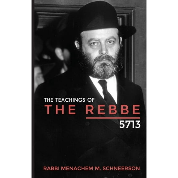 The Teachings of The Rebbe - 5713 (Paperback)