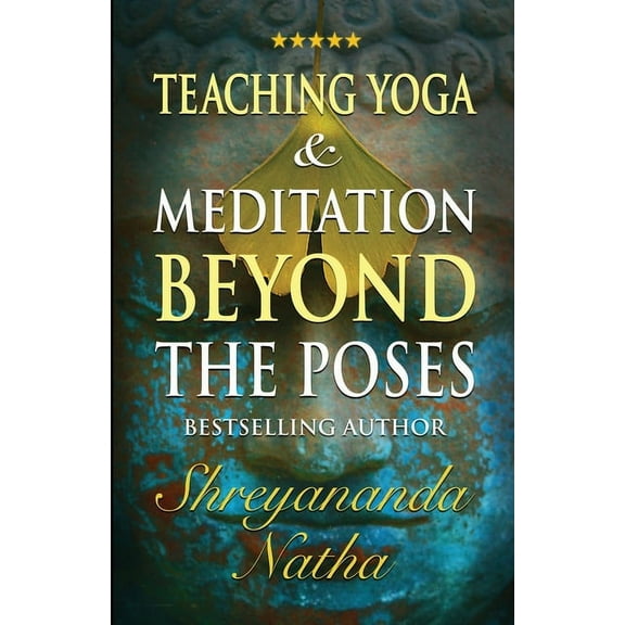 Great Yoga Books Teaching Yoga and Meditation Beyond the Poses: A unique and practical workbook, (Paperback)