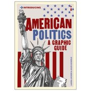 Graphic Guides American Politics: A Graphic Guide, (Paperback)