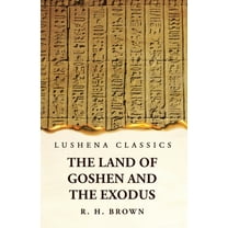 The Land of Goshen and the Exodus (Paperback)