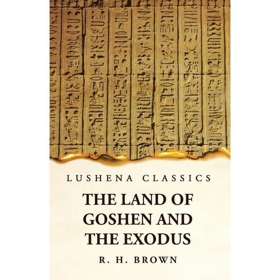 The Land of Goshen and the Exodus (Paperback)
