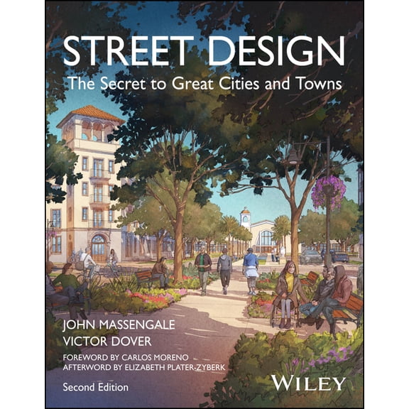 Street Design: The Secret to Great Cities and Towns, (Paperback)