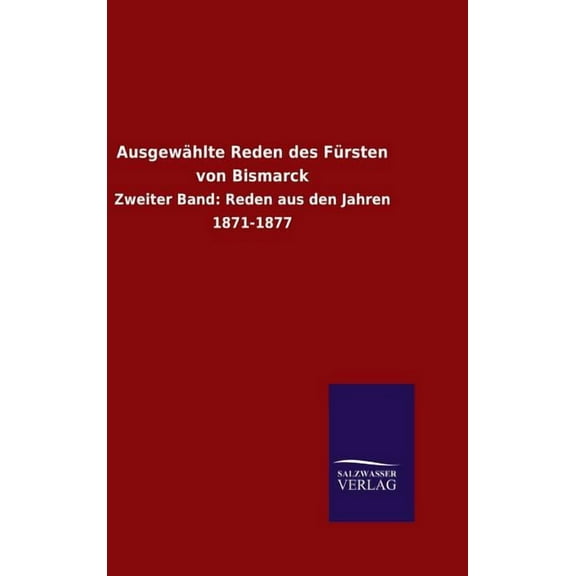 Ausgewählte Reden des Fürsten von Bismarck (Hardcover)
