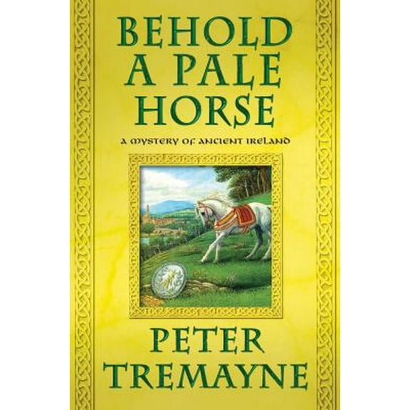 Pre-Owned Behold a Pale Horse: A Mystery of Ancient Ireland (Mysteries of Ancient Ireland) (Hardcover) 031265863X 9780312658632