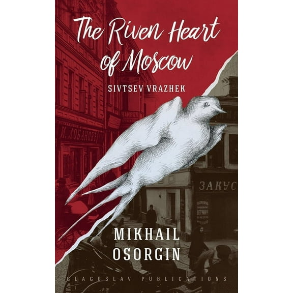 The Riven Heart of Moscow: Sivtsev Vrazhek, (Paperback)