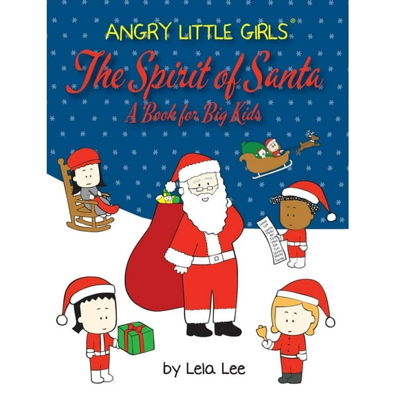 Angry Little Girls, The Spirit of Santa, A Book for Big Kids, (Hardcover)