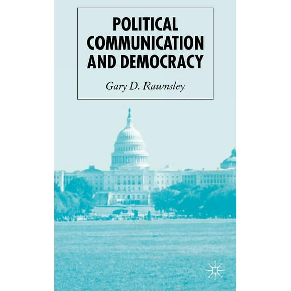 Political Communication and Democracy, (Hardcover)