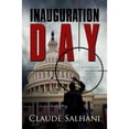 thumbnail image 1 of Pre-Owned Inauguration Day: A Thriller (Paperback) 1631580639 9781631580635, 1 of 1