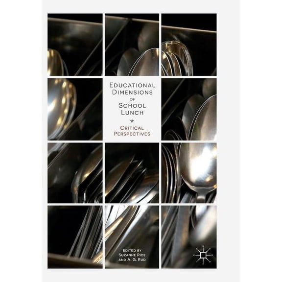 Educational Dimensions of School Lunch: Critical Perspectives, (Paperback)