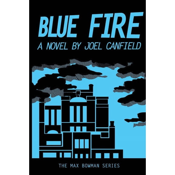 Misadventures of Max Bowman Blue Fire, Book 2, (Paperback)