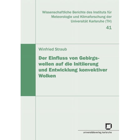 Der Einfluss von Gebirgswellen auf die Initiierung und Entwicklung konvektiver Wolken (Paperback)