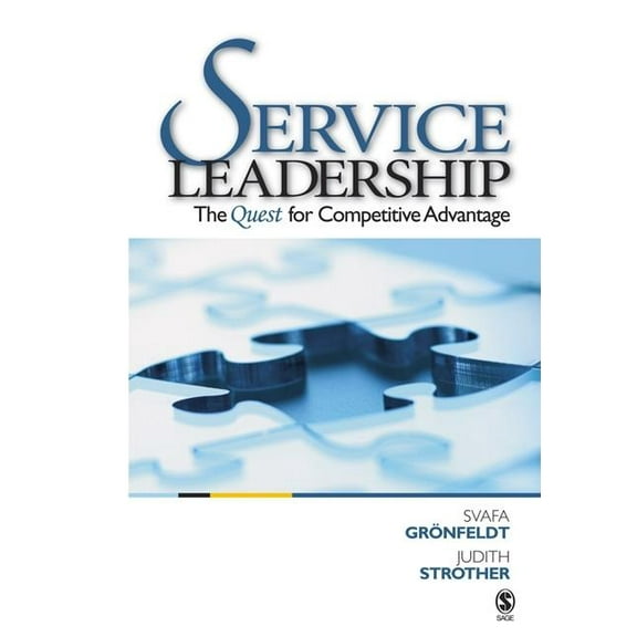 Service Leadership: The Quest for Competitive Advantage, (Paperback)