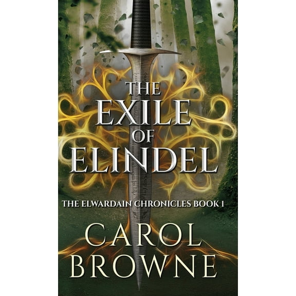 Elwardain Chronicles The Exile of Elindel, Book 1, (Hardcover)