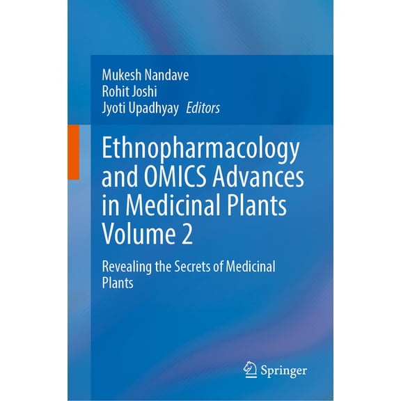 Ethnopharmacology and Omics Advances in Medicinal Plants Volume 2: Revealing the Secrets of Medicinal Plants, (Hardcover)