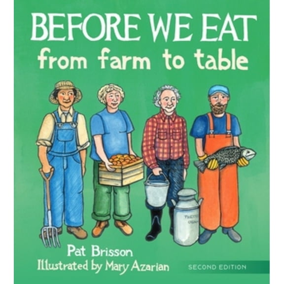 Before We Eat: From Farm to Table, (Hardcover)