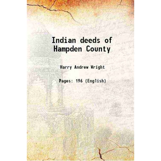 Indian deeds of Hampden County 1905
