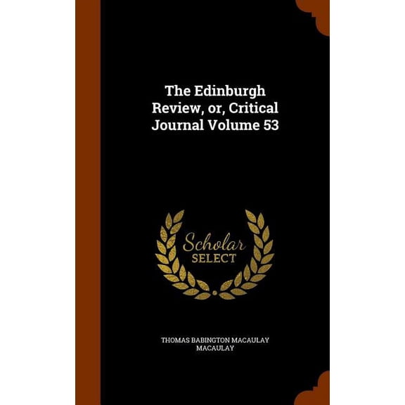 The Edinburgh Review, or, Critical Journal Volume 53 (Hardcover)