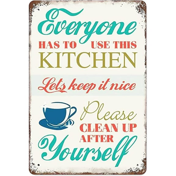 Vintage Metal Tin Sign Everyone Has Use This Lets Keep It Nice Clean Up After Yourself Retro Poster Wall Art Funny Decorations Size: 8 x 12 inch