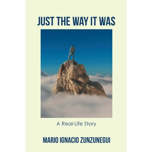 Just the Way It Was: A Real-Life Story (Paperback)