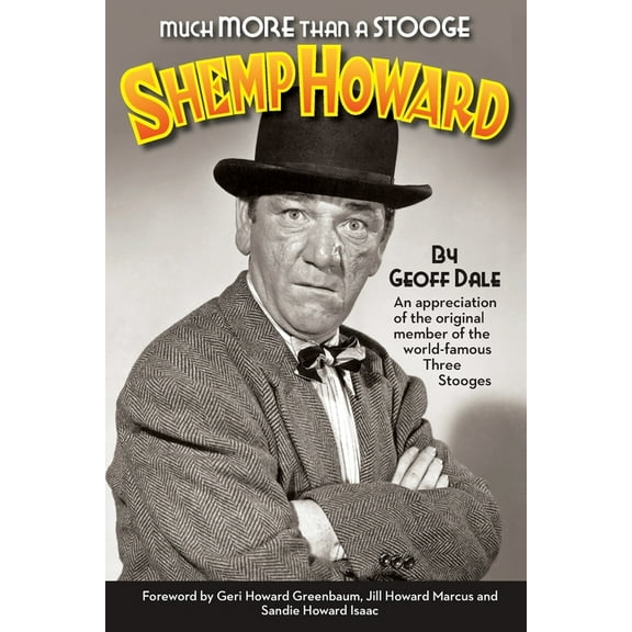 Much More Than A Stooge: Shemp Howard, (Paperback)