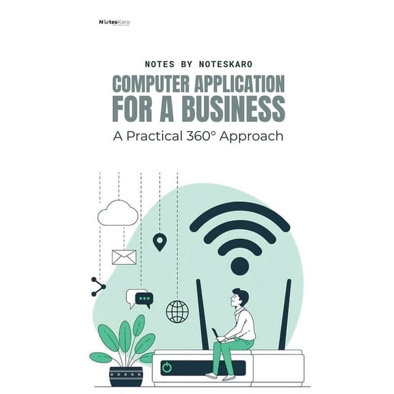 Computer Application For Business: A Practical 360° Approach, (Paperback)