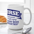 thumbnail image 6 of CafePress - Nurse Hold My Beer & Watc - 15 oz Ceramic Large White Novelty Mug, 6 of 6