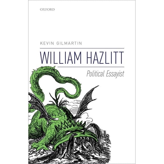 William Hazlitt: Political Essayist, (Hardcover)