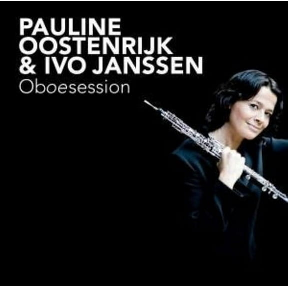 Pauline Oostenrijk - Oboesession - Music & Performance - CD