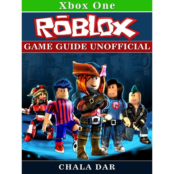 Roblox Xbox One Game Guide Unofficial Ebook Walmart Com - 