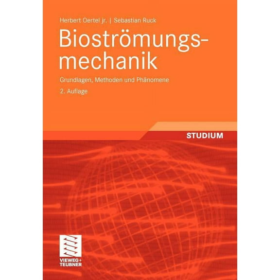 BiostrÃ¶mungsmechanik: Grundlagen, Methoden Und PhÃ¤nomene, (Paperback)
