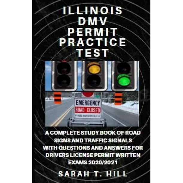 Illinois DMV Permit Practice Test A Complete Study Book of Road Signs
