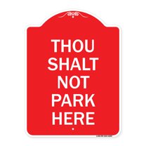 SignMission A-DES-RW-1824-22807 18 x 24 in. Designer Series Sign - Thou Shalt Not Park Here, Red & White
