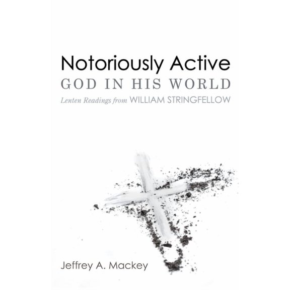 Notoriously Active-God in His World (Paperback)