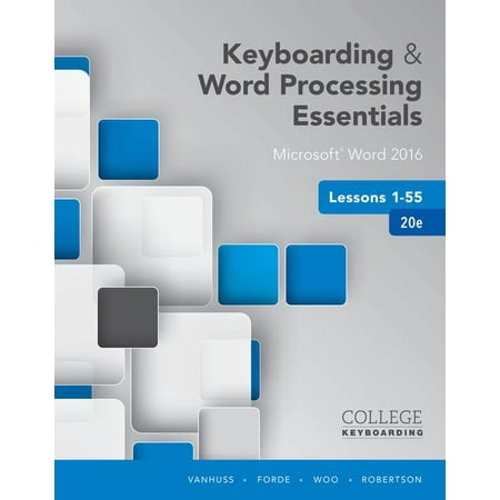 Keyboarding and Word Processing Essentials Lessons 1-55 : Microsoft Word 2016, Spiral Bound Version