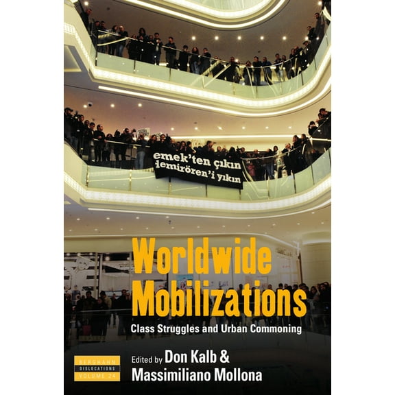 Dislocations Worldwide Mobilizations: Class Struggles and Urban Commoning, Book 24, (Paperback)