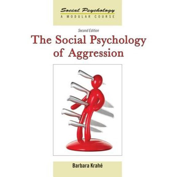 Pre-Owned The Social Psychology of Aggression: 2nd Edition, 9781841698755, 184169875X, Paperback, 2 edition
