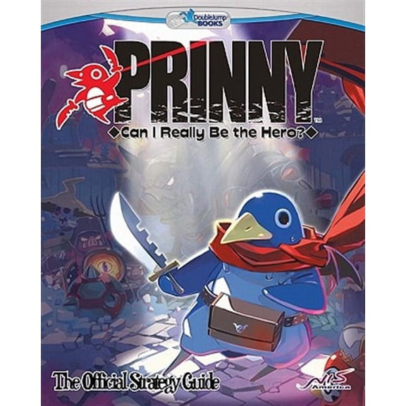 Prinny: Can I Really Be the Hero?: The Official Strategy Guide