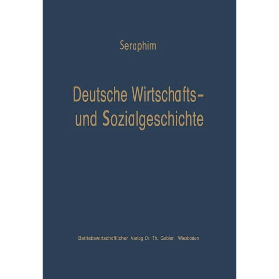 Deutsche Wirtschafts- Und Sozialgeschichte: Von Der Frühzeit Bis Zum Ausbruch Des Zweiten Weltkrieges, (Paperback)