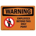 thumbnail image 1 of SignMission OS-WS-A-1824-L-12599 18 x 24 in. OSHA Warning Sign - Employees Only Beyond This Point, 1 of 1