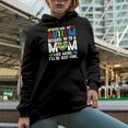 thumbnail image 2 of Never Mind My Autism Bec with a Mom Like Mine, I'll Be Just Fine, Mother's Day, Black Hooded Sweatshirt or Hoodie, Large, 2 of 5