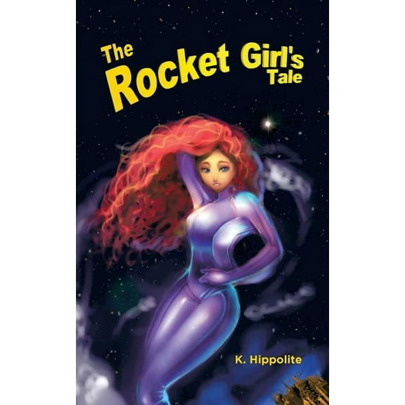The Rocket Girl's Tale (Paperback)