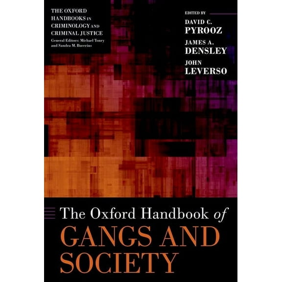 Oxford Handbooks The Oxford Handbook of Gangs and Society, (Hardcover)