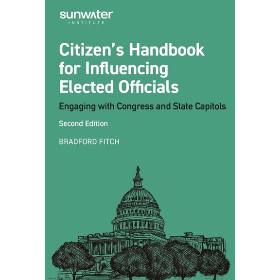 Sunwater Congressional Citizen's Handbook for Influencing Elected Officials: Engaging with Congress and State Capitols, (Paperback)
