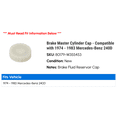 thumbnail image 2 of Brake Master Cylinder Cap - Compatible with 1974 - 1983 Mercedes-Benz 240D 1975 1976 1977 1978 1979 1980 1981 1982, 2 of 2