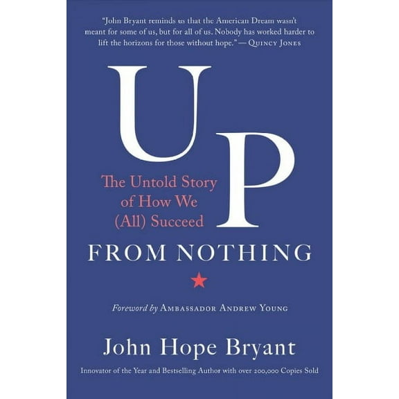 Up from Nothing : The Untold Story of How We (All) Succeed (Hardcover)