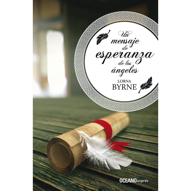 Libro Un Mensaje De Esperanza De Los Angeles Tapa Blanda, Autor Lorna Byrne, Editorial Oceano Expres OCEANO EXPRES 9786075276267