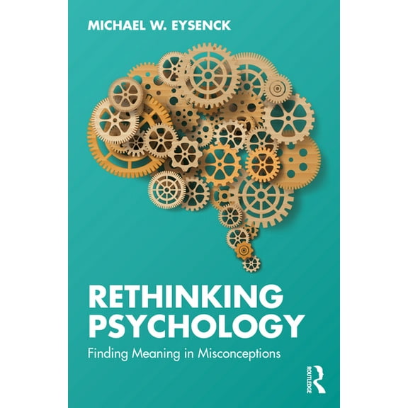 Rethinking Psychology: Finding Meaning in Misconceptions, (Paperback)
